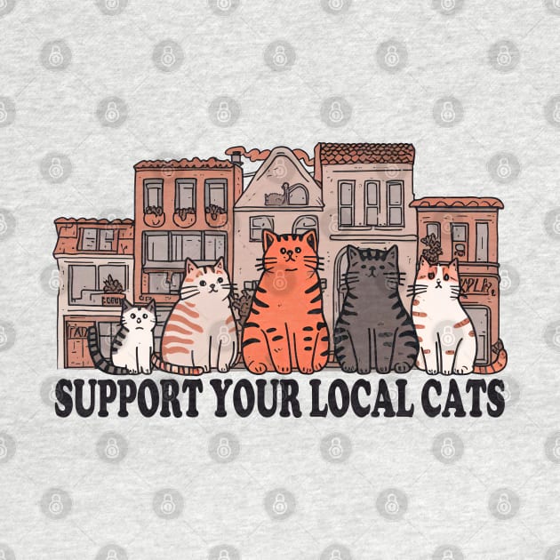 Support Your Local Cats by 3coo